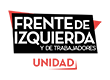 FRENTE DE IZQUIERDA Y DE LOS TRABAJADORES - UNIDAD