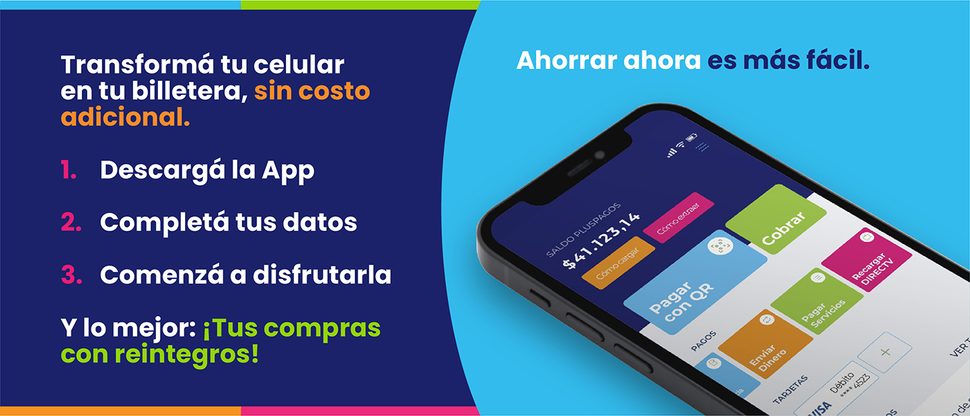 Transformá tu celular en tu billetera, sin costo adicional.